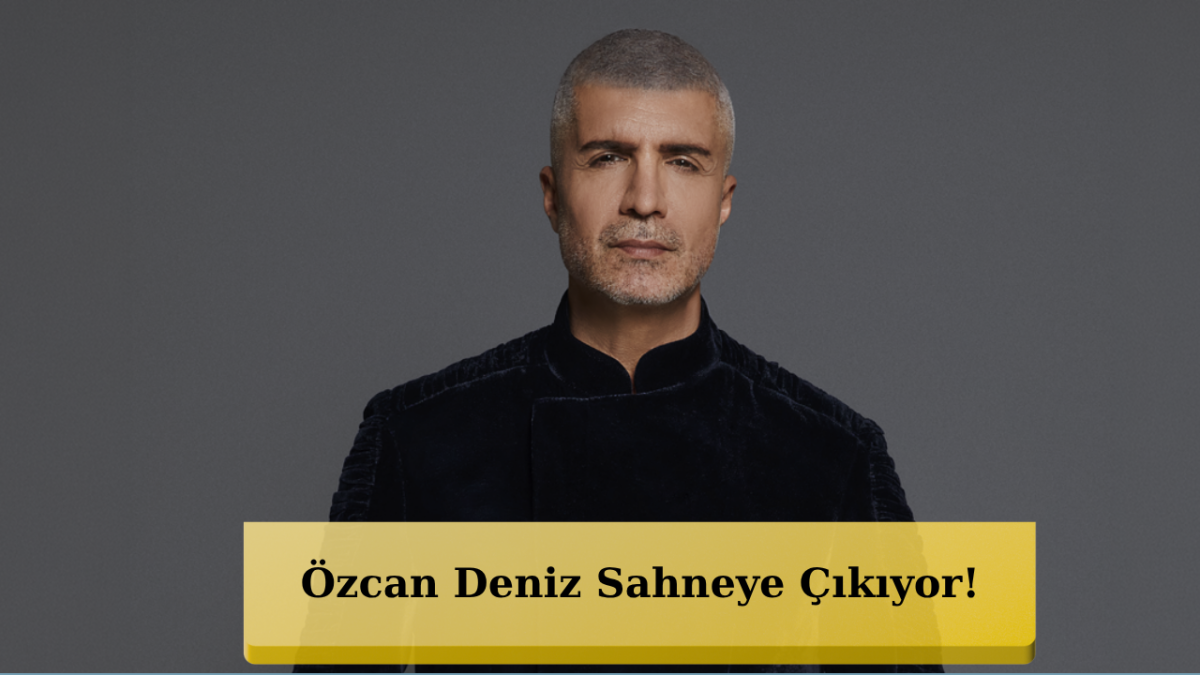Geri Sayım Başladı! Özcan Deniz İstanbul'u Sallamaya Geliyor