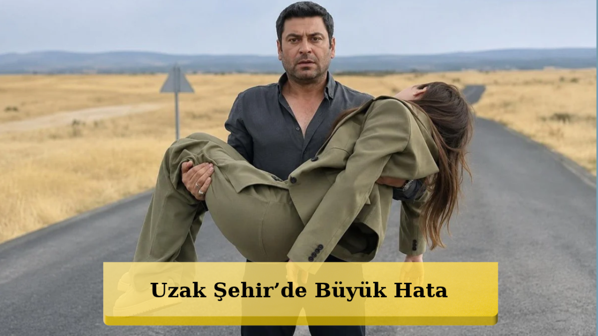 Uzak Şehir Fragmanında Skandal Hata! Yarım Milyon İzlenme Gitti