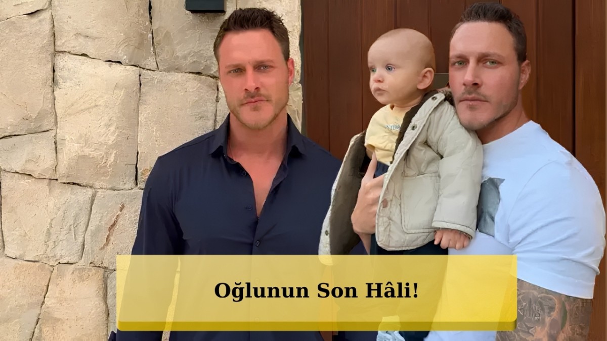 Burak Çelik'ten İç Isıtan Paylaşım: İşte Oğlu Kaan Aslan'ın Son Hali!