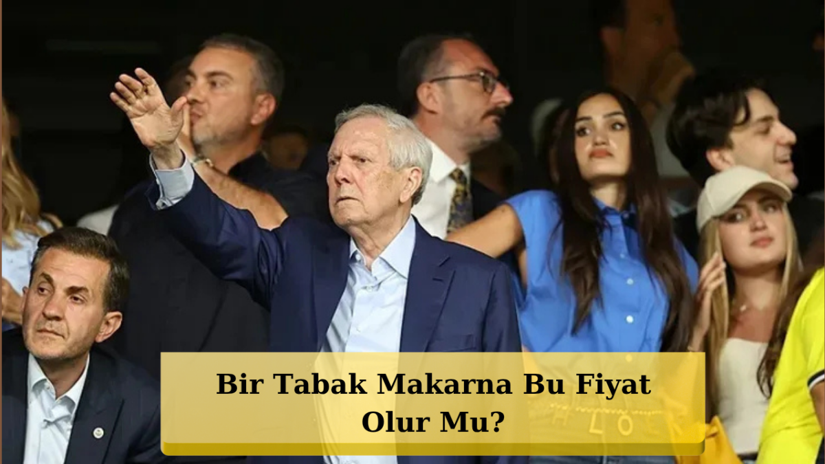 6 Bin TL’lik Makarna Krizi! Aziz Yıldırım Devreye Girdi