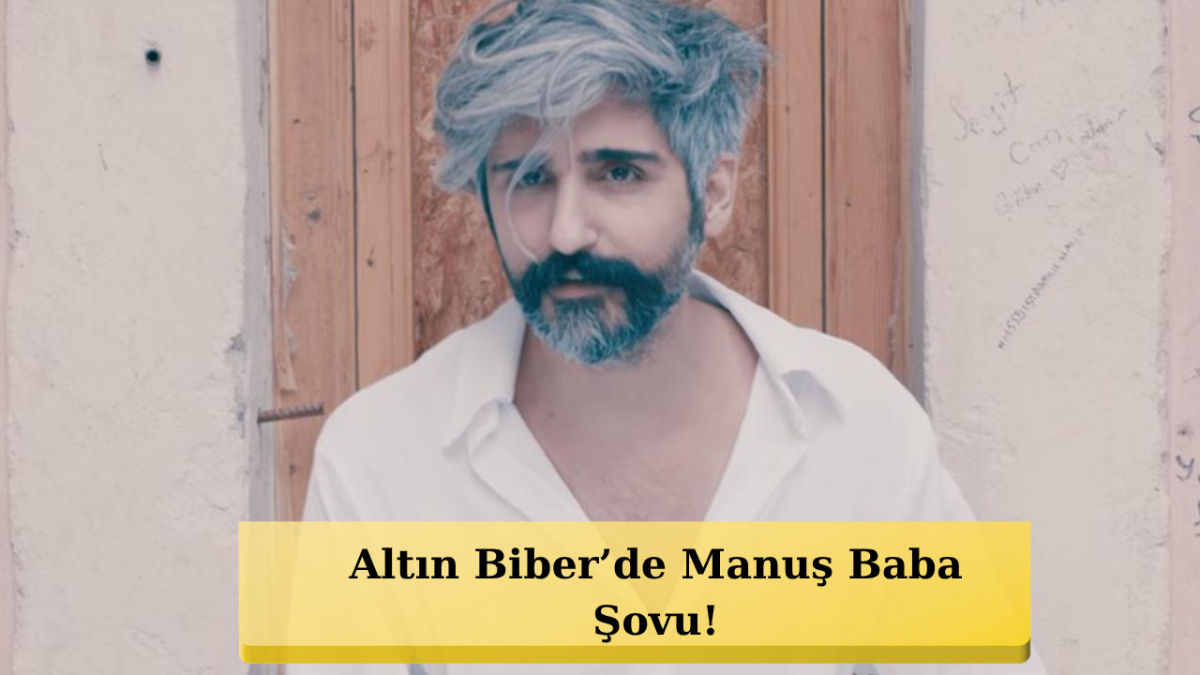 Altın Biber Festivali’nde Manuş Baba Fırtınası!