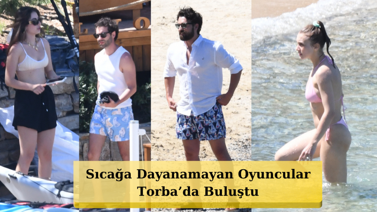 Bodrum Torba'da Yıldızlar Karması! Ahsen Eroğlu, Alp Navruz Ve Ünlü Oyuncular Aynı Plajda!