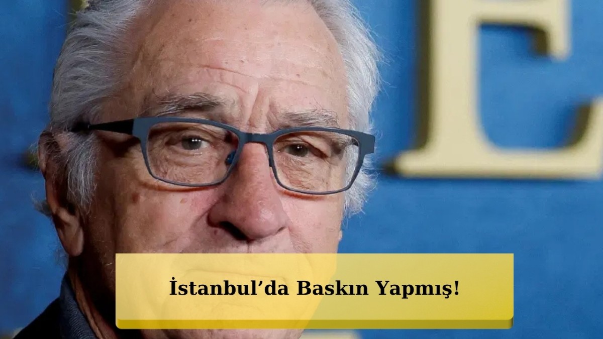 Robert De Niro 31 Yıllık İstanbul Operasyonu İddiasını Doğruladı