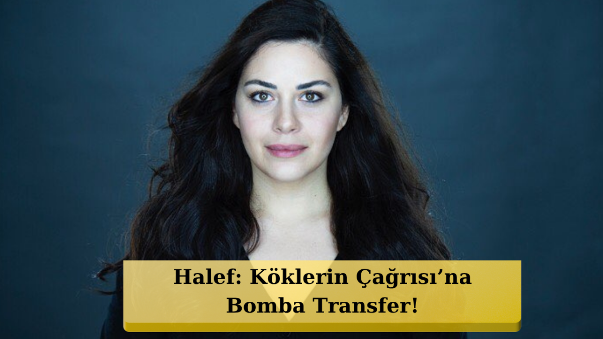 Ezgi Tombul Halef Kadrosunda! Sezon Finali Sonrası Sürpriz Transfer!