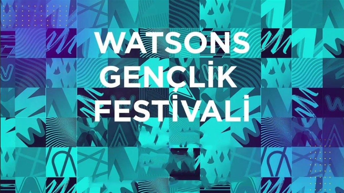 Watsons Gençlik Festivali 2023 Ne Zaman ? Watsons Festivali Nerede?