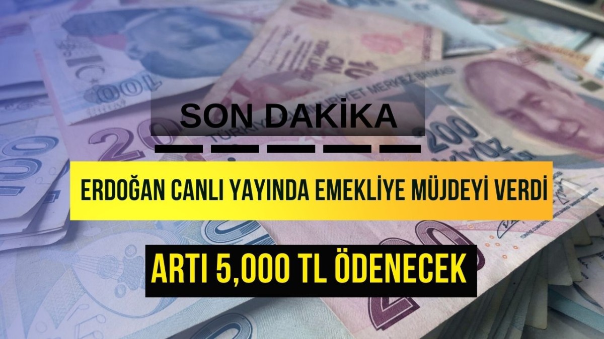 Erdoğan Canlı Yayında Tamam Dedi! Emekliye +5.000 TL Ek Ödenecek