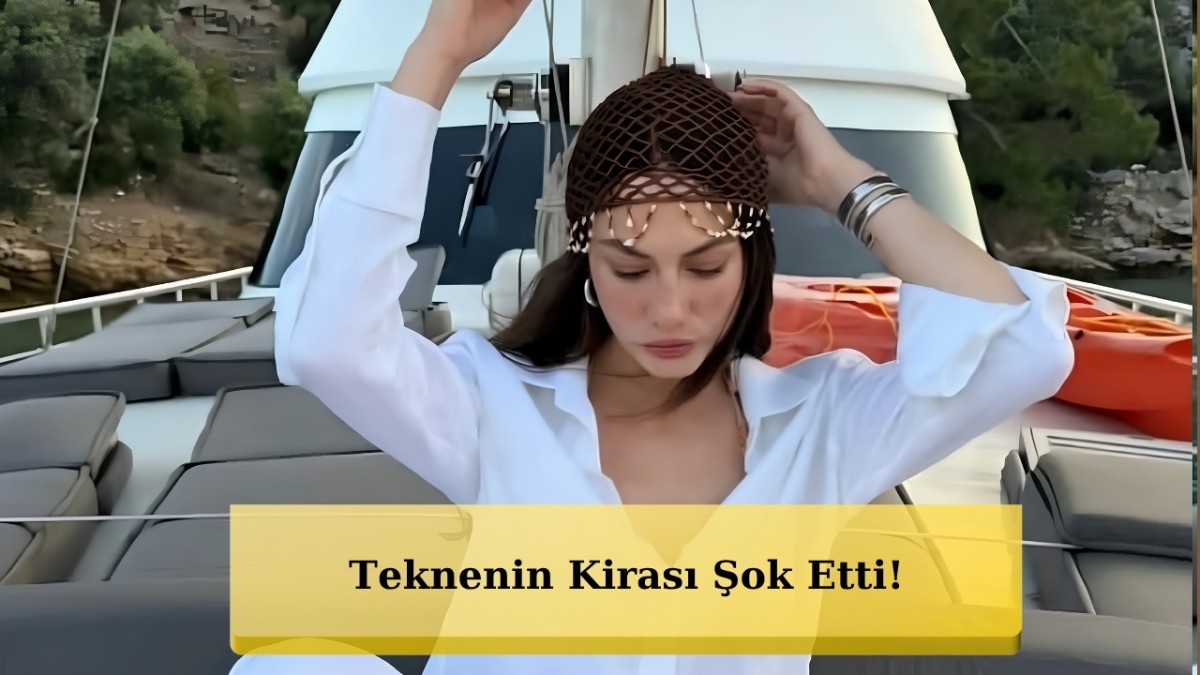 Demet Özdemir’in Göcek Tatili: Günlük Tekne Fiyatı Şok Etti!