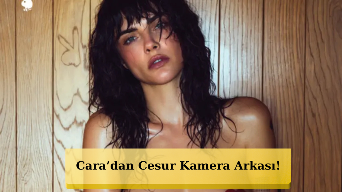 Cara Delevingne’den Cesur Paylaşım! Sosyal Medya Karıştı