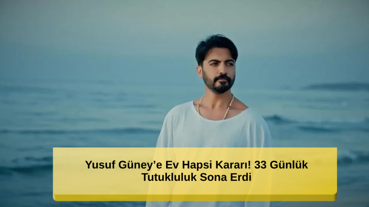 Yusuf Güney Dosyasında Kritik Karar!