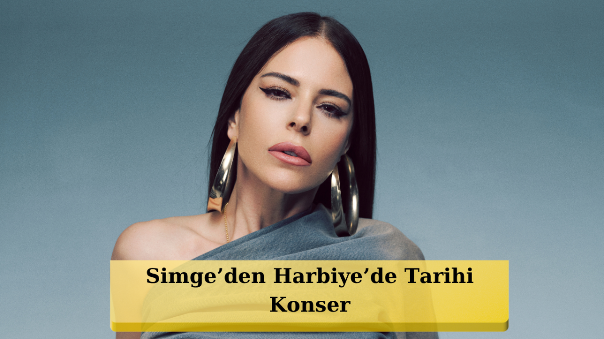 Simge'den Harbiye'de Bir İlk: Ünlü Şarkıcı Akustik Konseriyle Sahne Alacak!