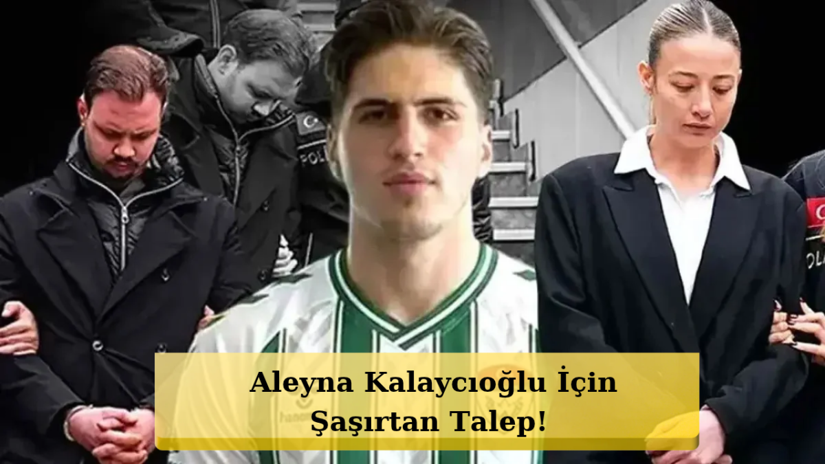 Kubilay Kaan Kundakçı Davasında Flaş Gelişme! Aleyna Kalaycıoğlu İçin Tahliye Talebi!