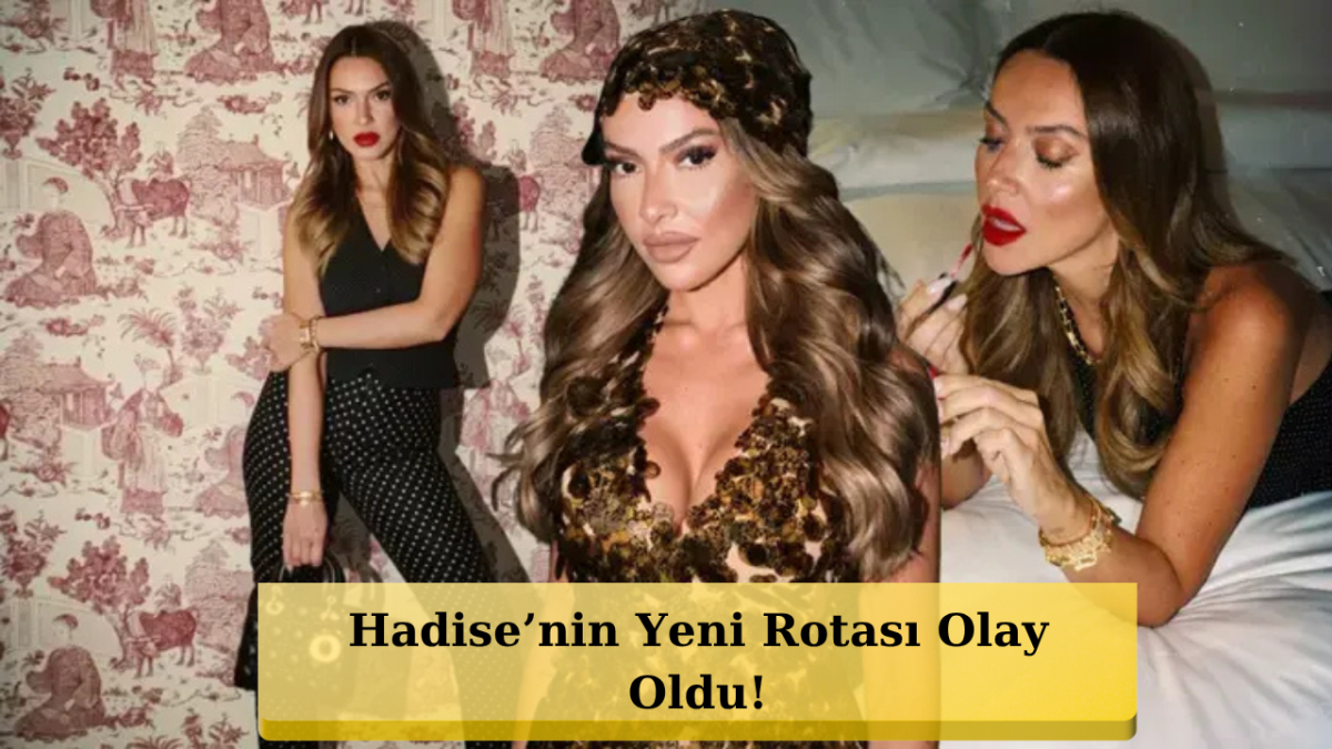 Hadise’den Gizemli Beyrut Kaçamağı! Instagram Ele Verdi