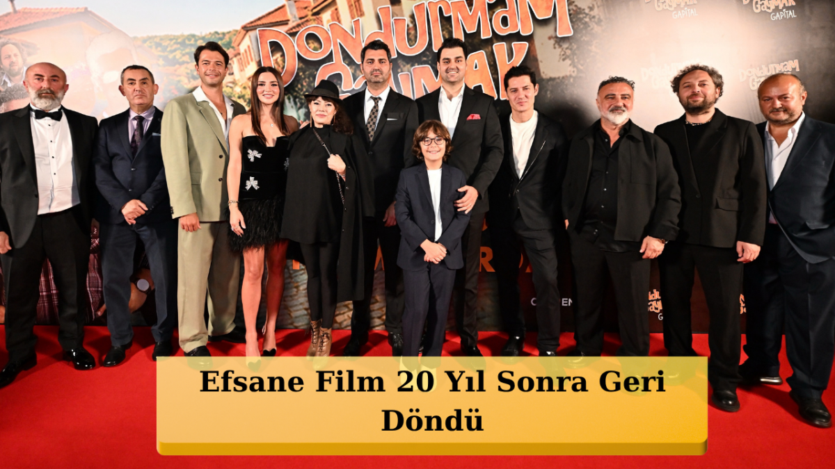 Dondurmam Gaymak: Gapital Filminin Görkemli Galası Gerçekleşti!