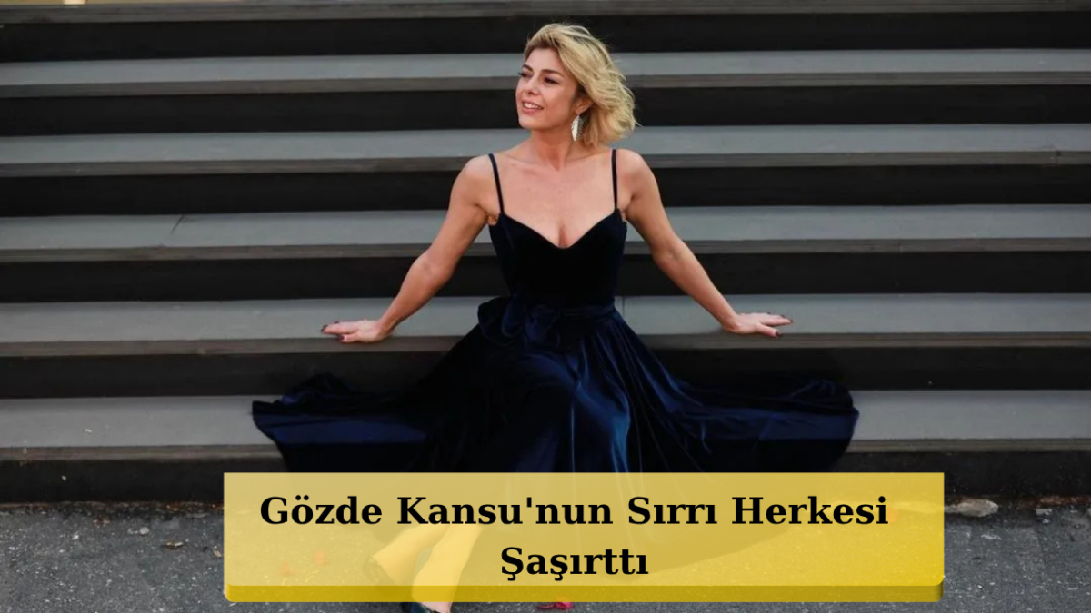 Gözde Kansu'nun Zayıflama Sırrı Şoke Etti! Diyet Yok Spor Yok