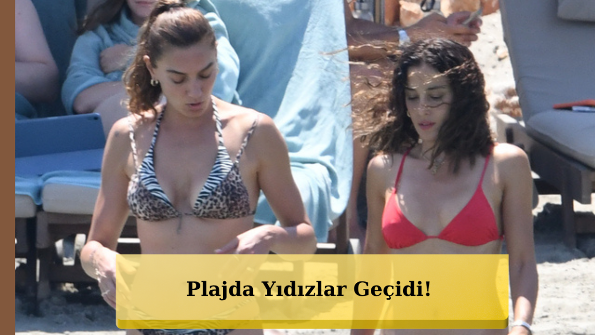 Tatil Cennetinde Ünlü Rüzgarı! Kameralar Bir An Olsun Durmadı