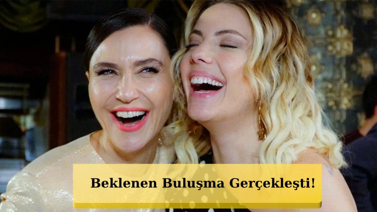 Yıllar Sonra Yeniden! Şevval Sam ve Eda Ece Aynı Kadroda