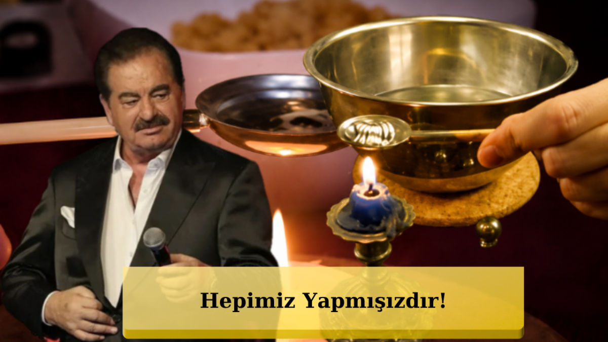 İbrahim Tatlıses'in Bilinmeyen Ritüeli