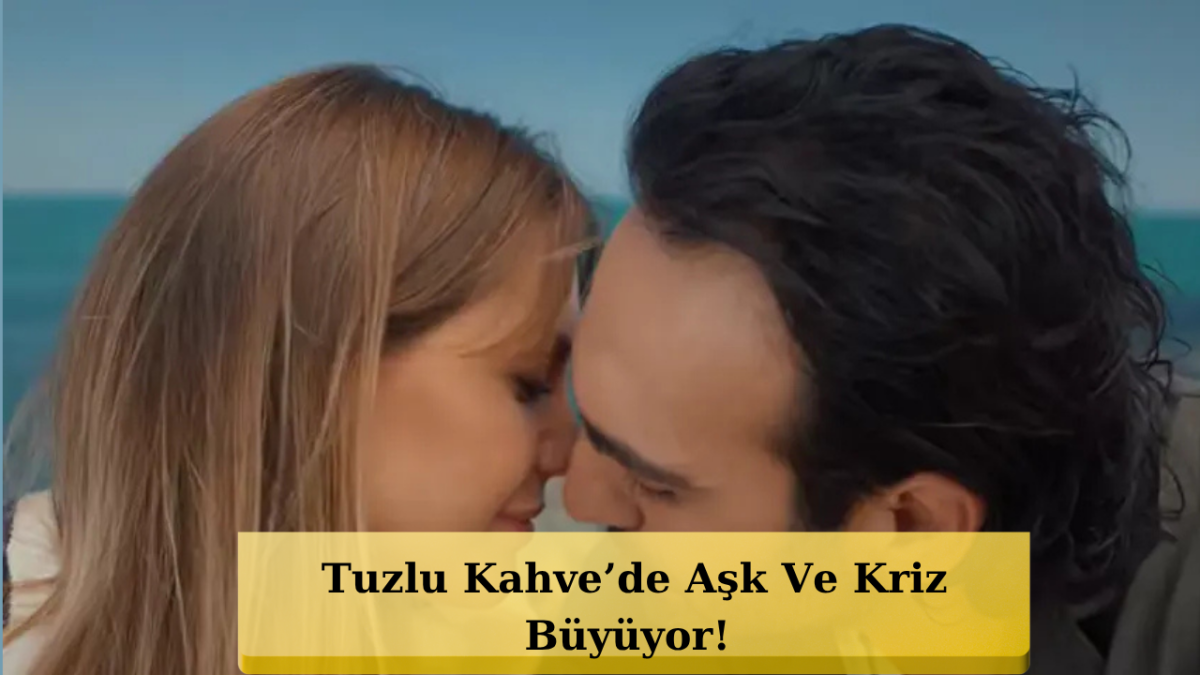 Tuzlu Kahve 3. Bölümde Ortalık Karışıyor! İlk Tanıtım Geldi