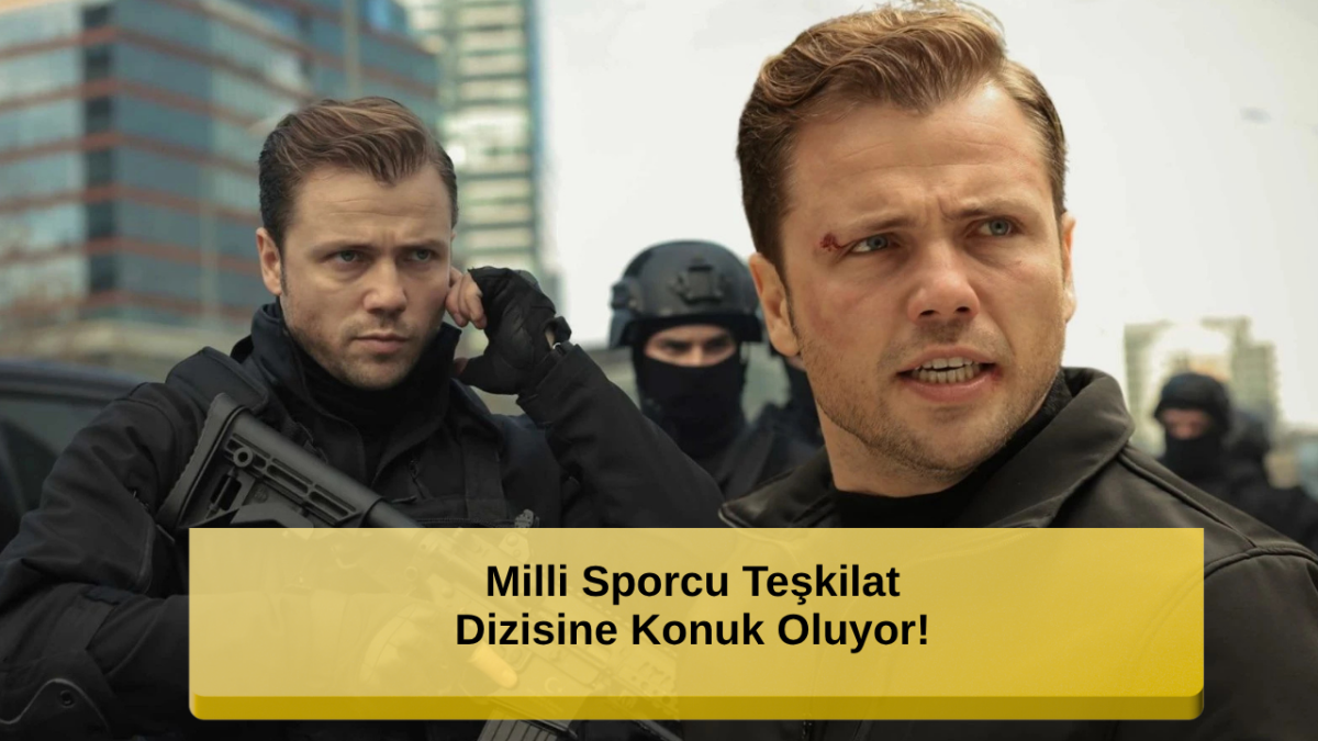 Milli Sporcu Teşkilat Dizisine Konuk Oluyor!