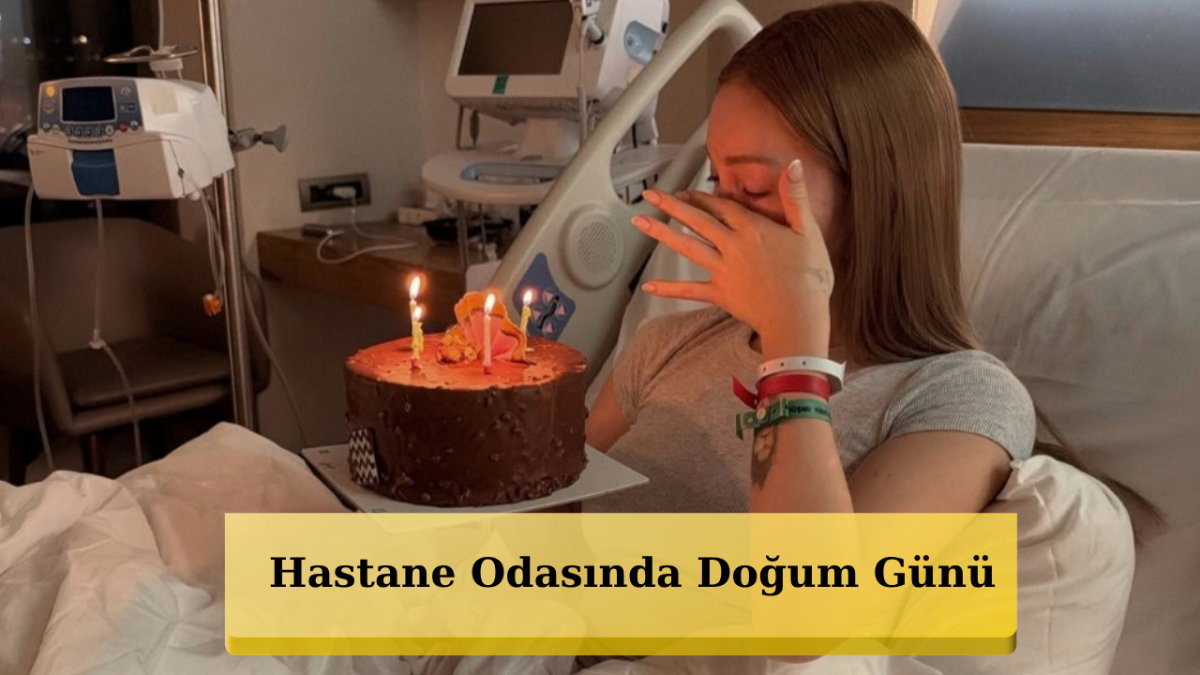 Danla Bilic 32. Yaşını Hastanede Kutladı: 