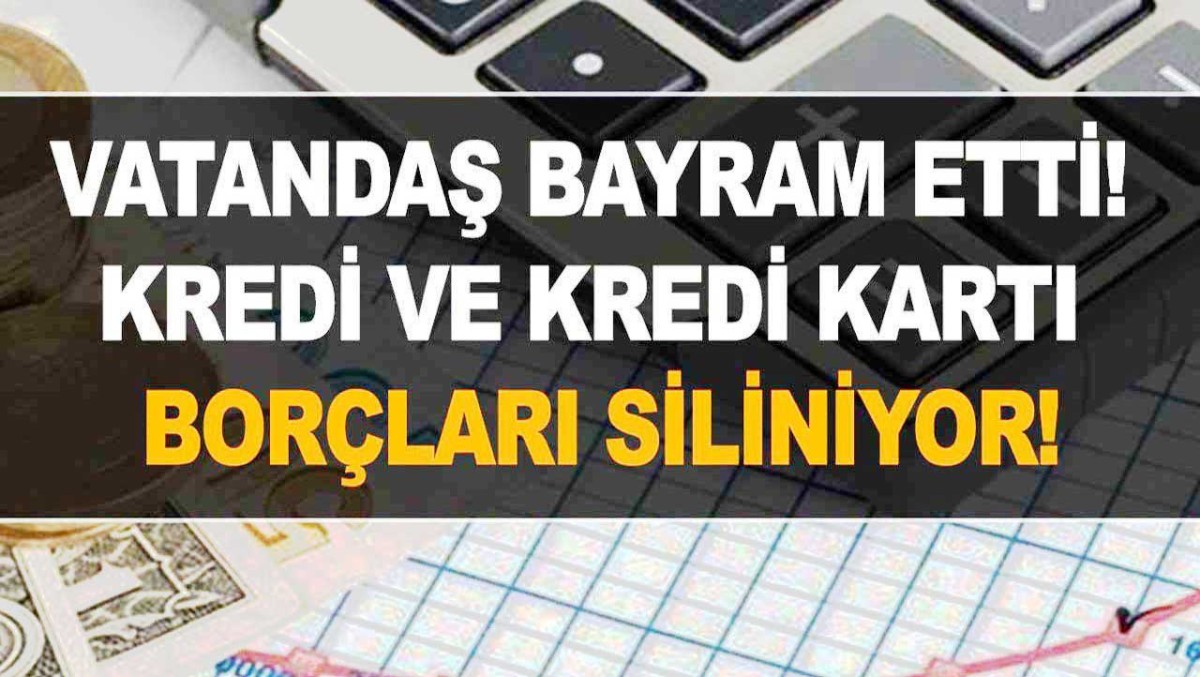 Milyonların borçları tek kalemde siliniyor! Bu bankalara borcu olan dikkat; Ziraat-Halkbank-Vakıfbank-QNB-Garanti-TEB-İNG-İş Bankası...