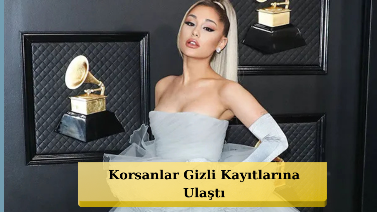 Ariana Grande'nin Özel Kayıtları Ele Geçirildi! Grande Dava Açtı