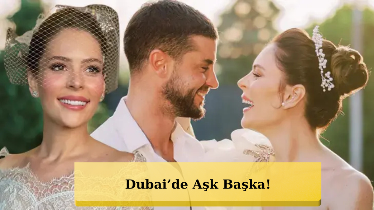 Berk Oktay ve Yıldız Çağrı Atiksoy'un Dubai Pozları Sosyal Medyayı Salladı!