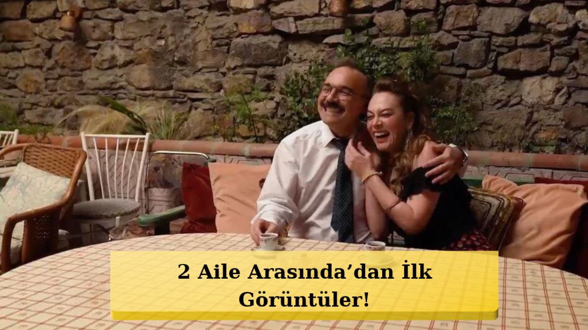 2 Aile Arasında İçin Geri Sayım! Kamera Arkası Geldi