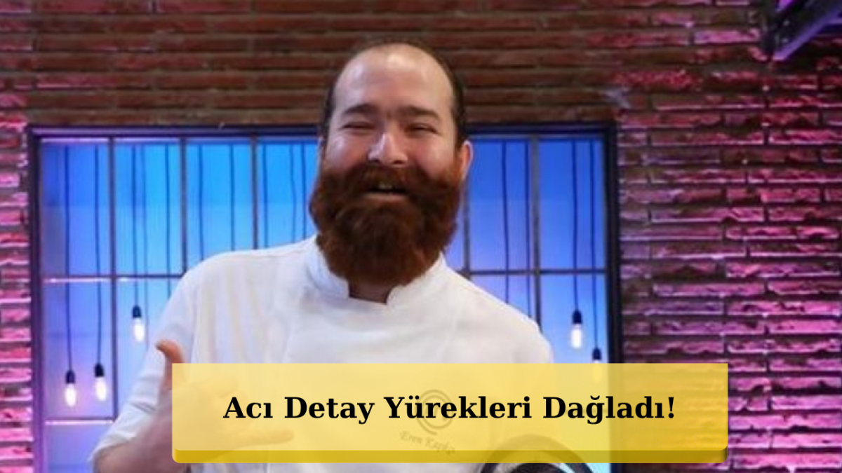 MasterChef Şampiyonu Eren Kaşıkçı'nın Cenaze Programı Netleşti! 