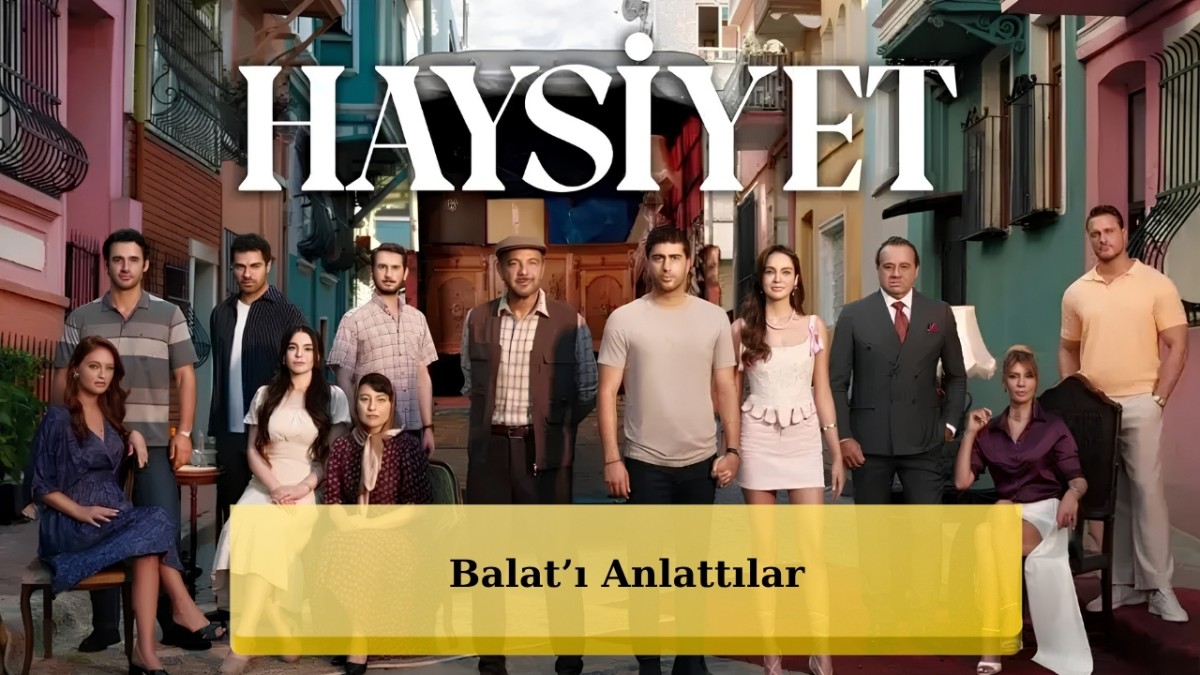 Haysiyet'in Başrol Oyuncuları Doğukan Güngör ve Merih Öztürk Balat'ı Anlattı