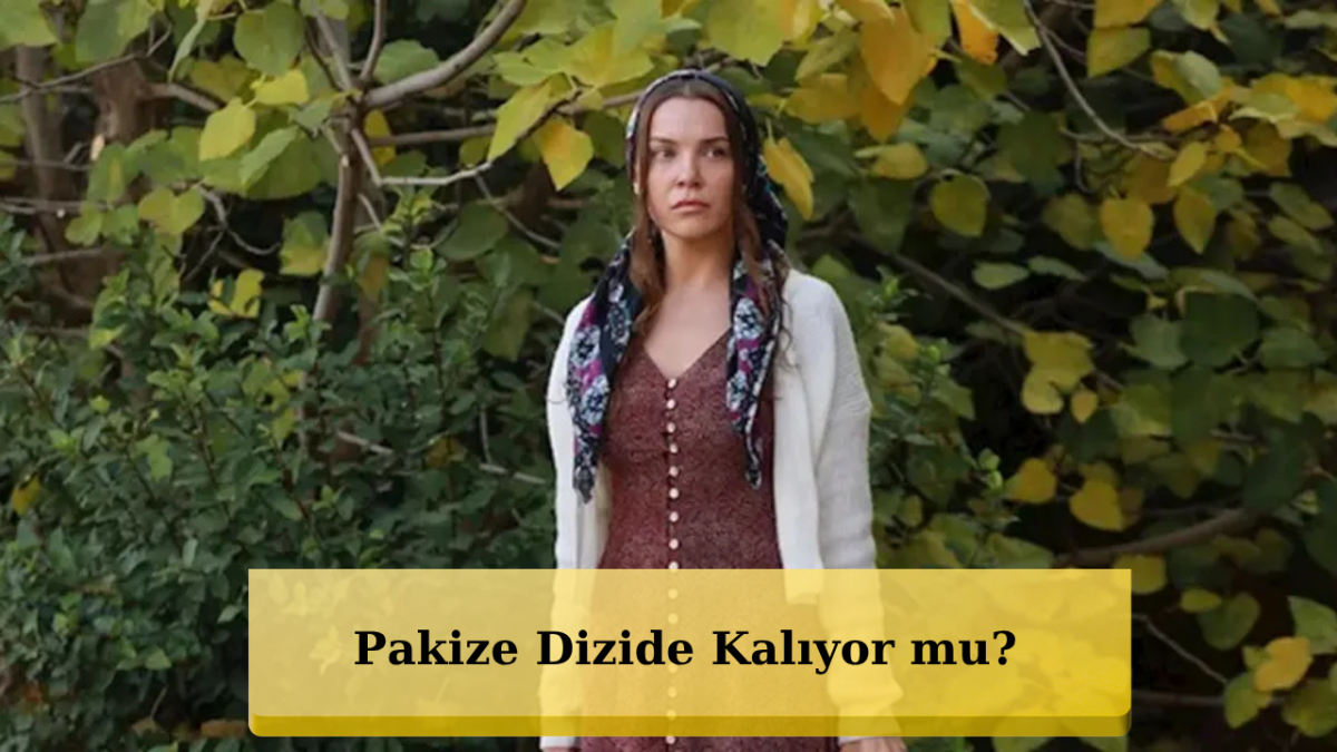 Uzak Şehir’de Şok Karar! Pakize Dizide Kalıyor mu?