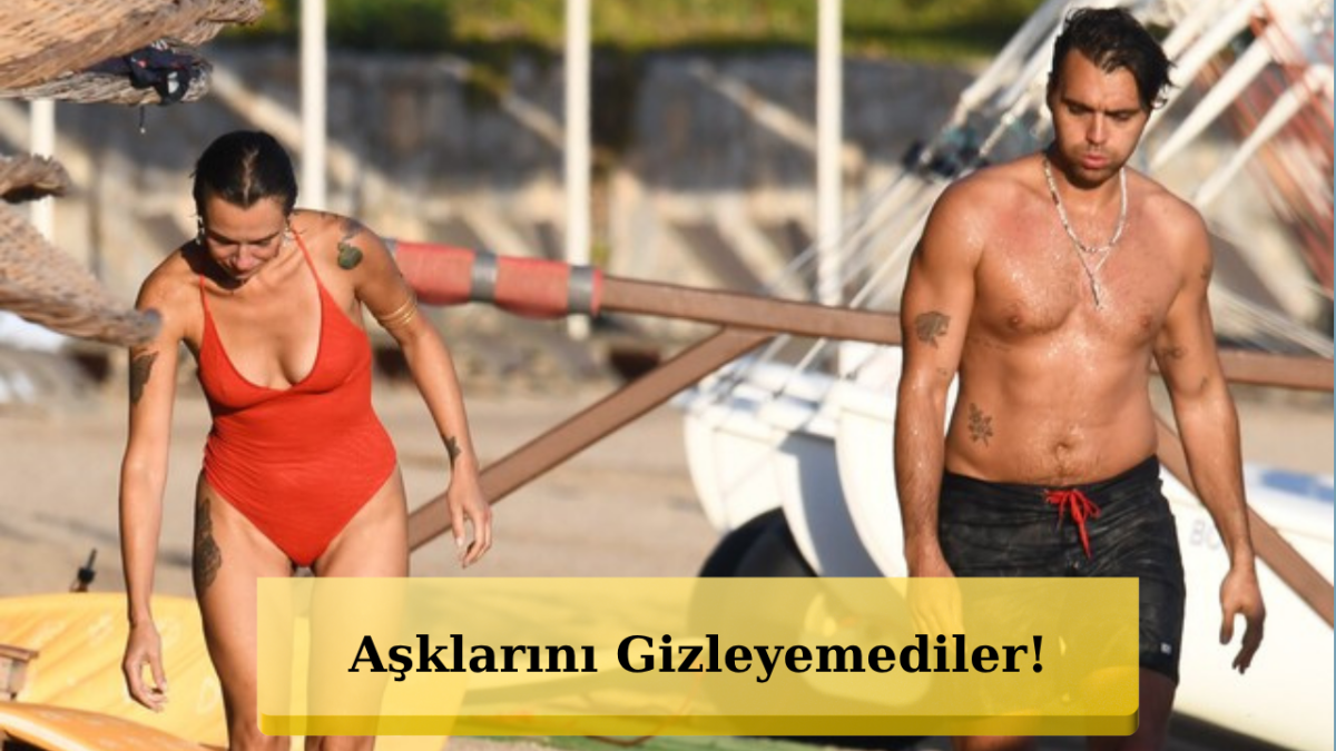 Birce Akalay Ve Hakan Kurtaş Tatilde Aşka Doyamadı!