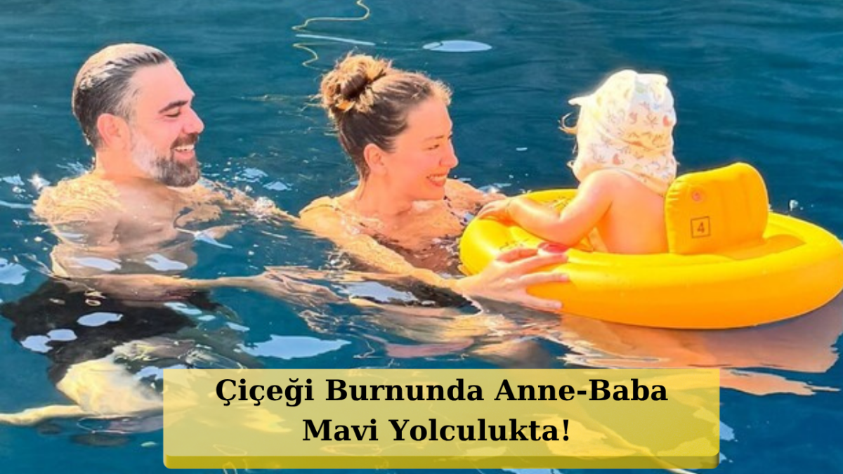 Neslihan Atagül ve Kadir Doğulu Çiftinden Oğulları Aziz İle İlk Tekne Pozları!