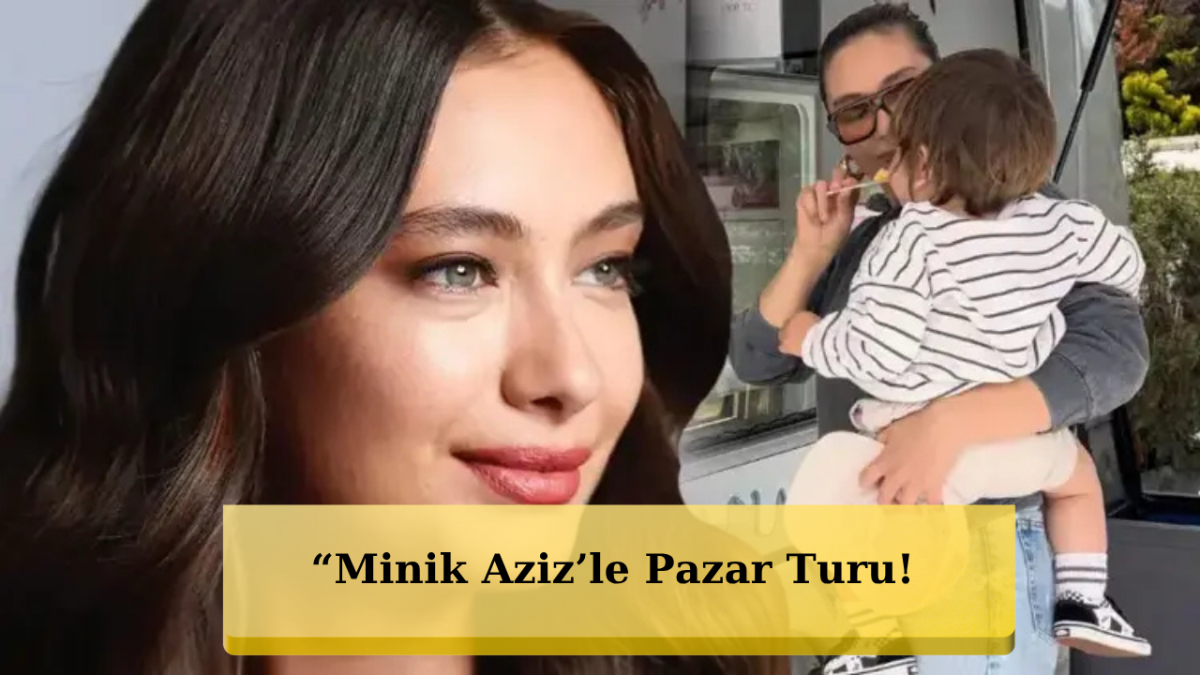 “Anne-oğul pazarda! Neslihan Atagül doğal haliyle gündem”