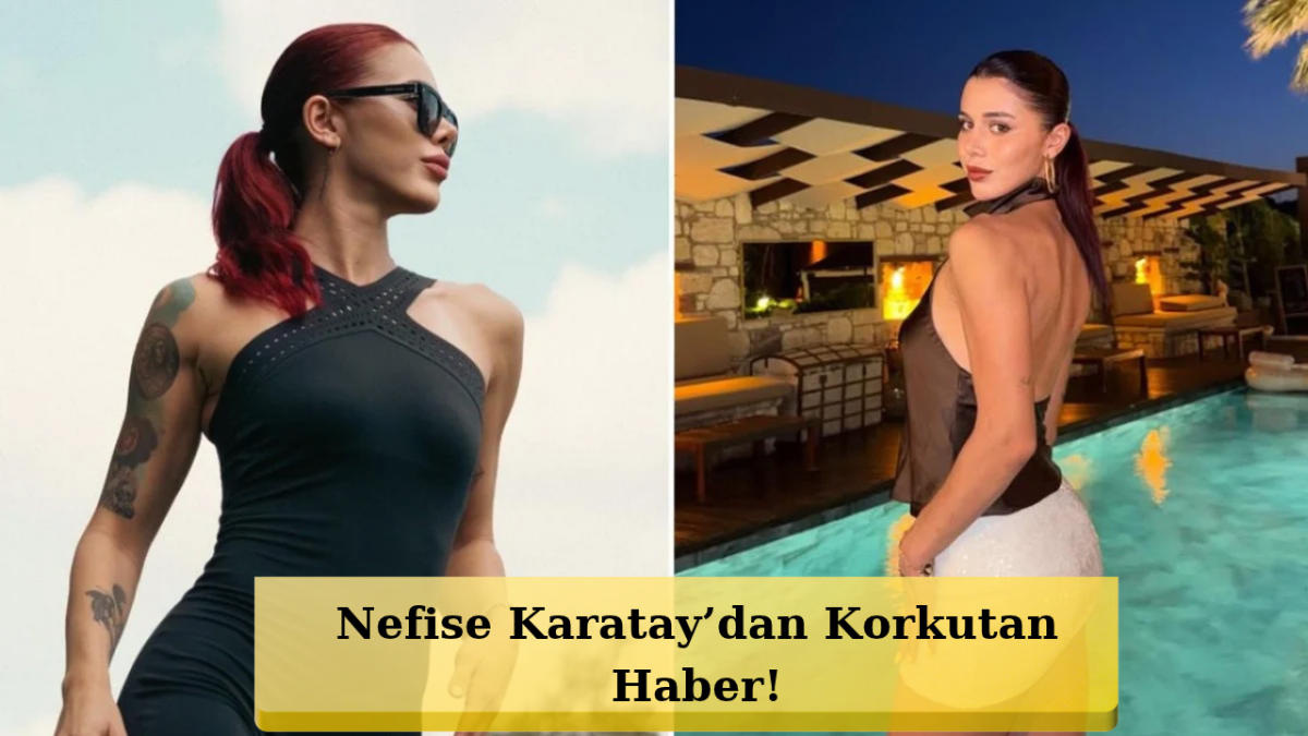 Nefise Karatay’dan Korkutan Paylaşım! Hastanede Tedavi Görüyor